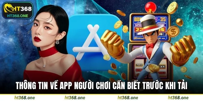 Thông tin về app người chơi cần biết trước khi tải