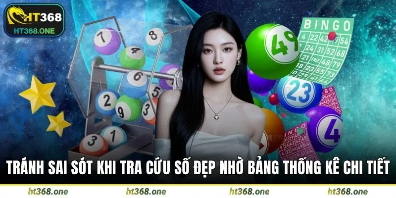 Tránh sai sót khi tra cứu số đẹp nhờ bảng thống kê chi tiết